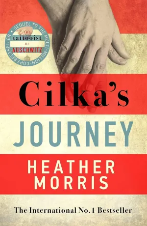 Cilka's Journey (The Tattooist of Auschwitz, Book 2) By Heather Morris - Fiction - Paperback